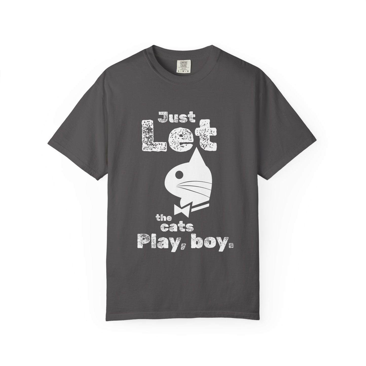"Let the Cats Play, Boy" Bold & Edgy Cat T-Shirt