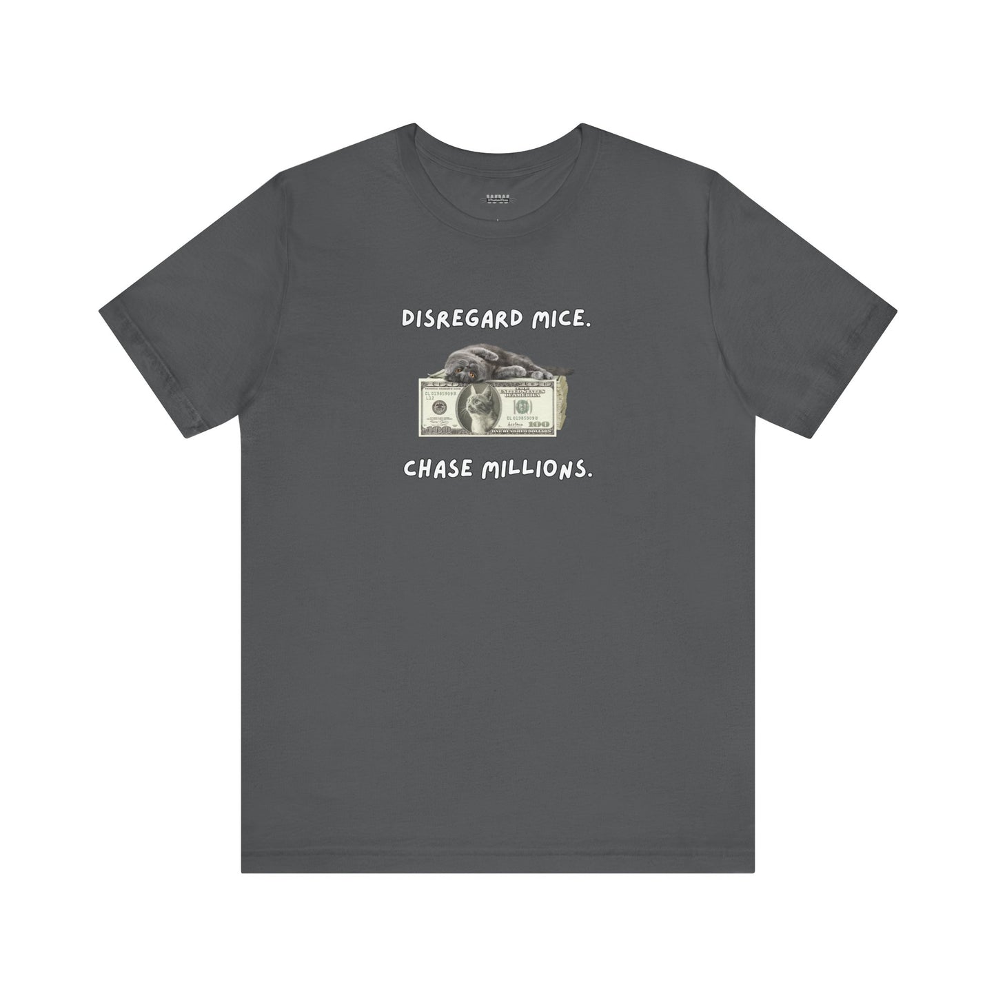 Disregard Mice & Chase Millions Funny Unisex Shirt