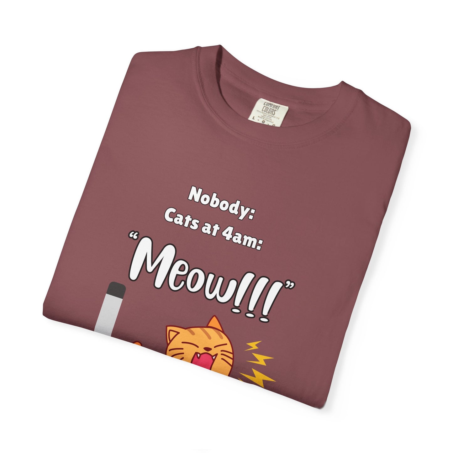 "Cats at 4am: Meow!!!" Funny T-Shirt