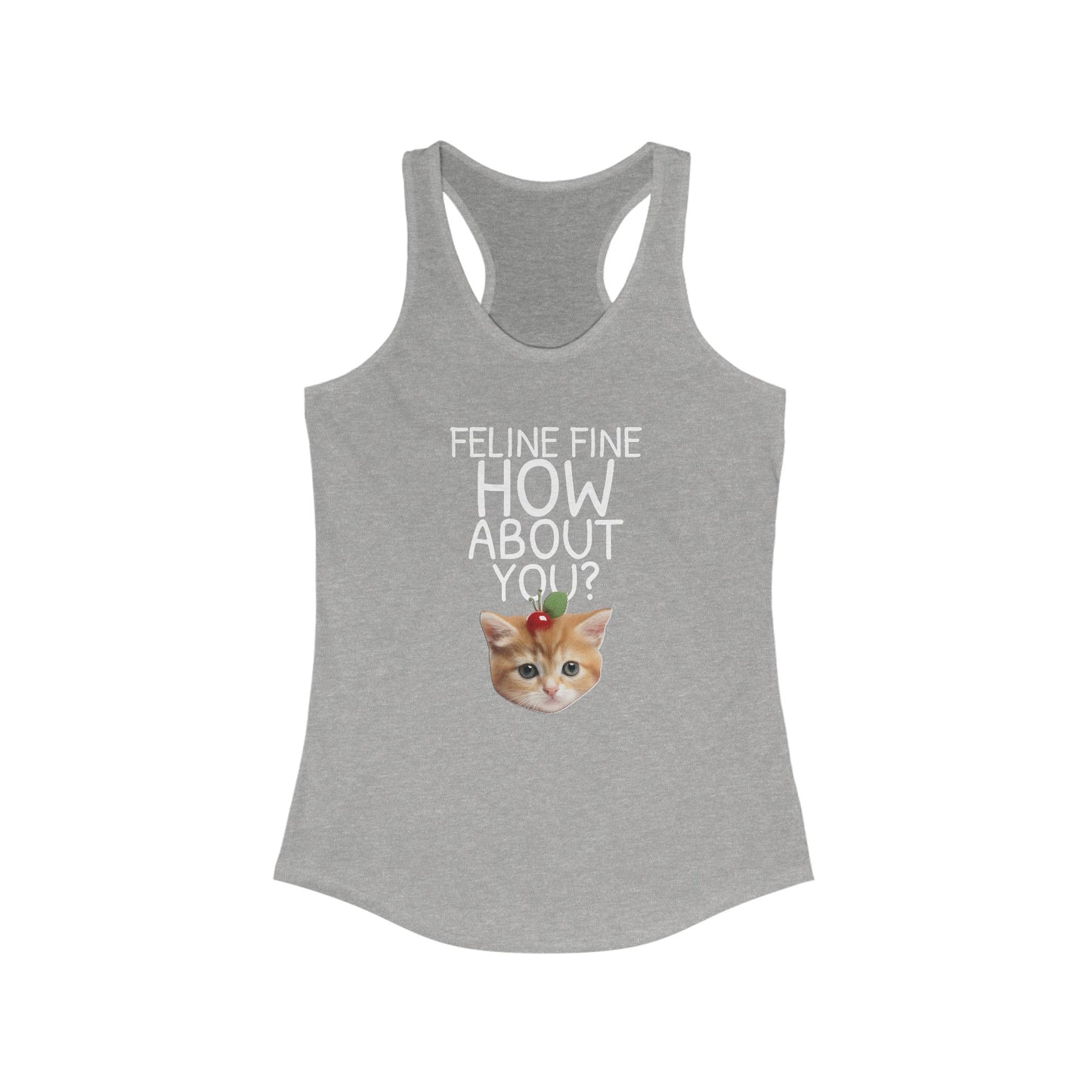 Feline Fine How Bout You Women's Tank Top