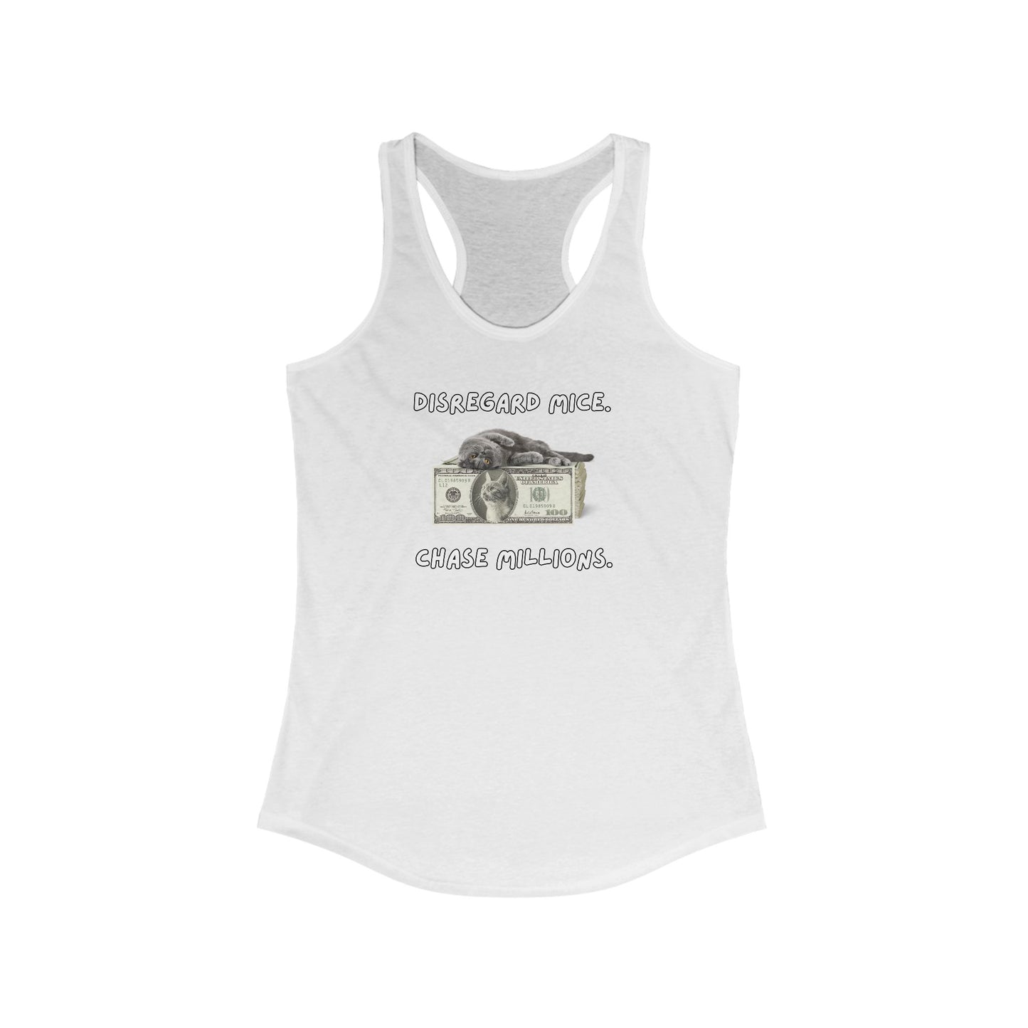 Disregard Mice Chase Millions Funny Women's Tank Top