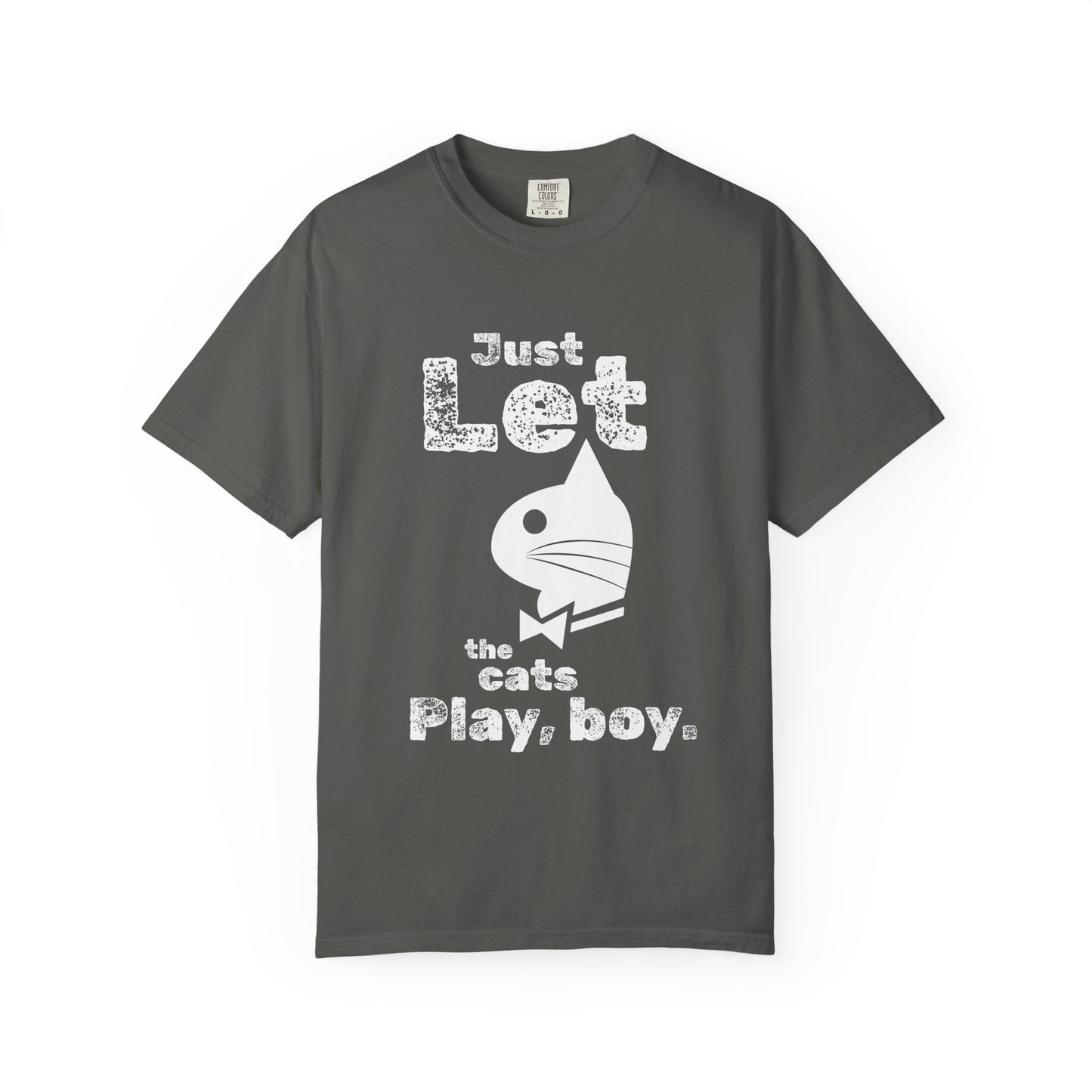 "Let the Cats Play, Boy" Bold & Edgy Cat T-Shirt