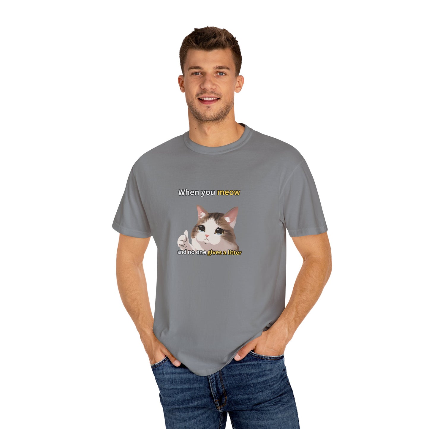 When you Meow... Funny Men's/Unisex T-Shirt