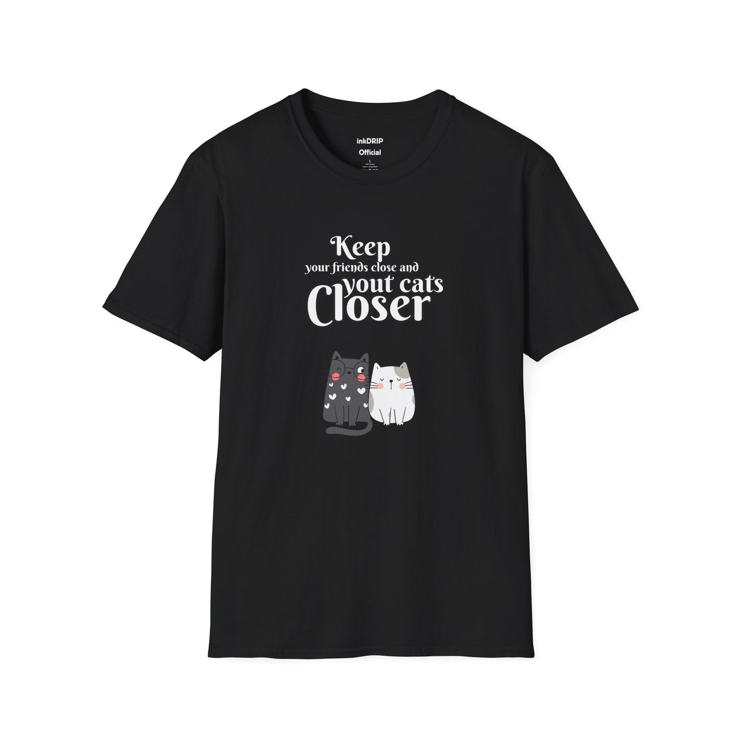 "Keep Your Friends Close and Your Cats Closer" Funny Cat Shirt