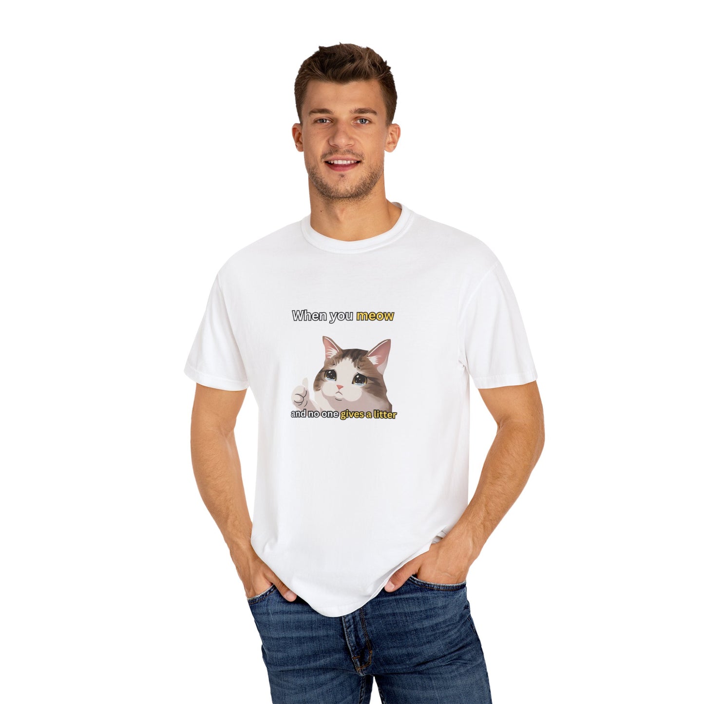 When you Meow... Funny Men's/Unisex T-Shirt