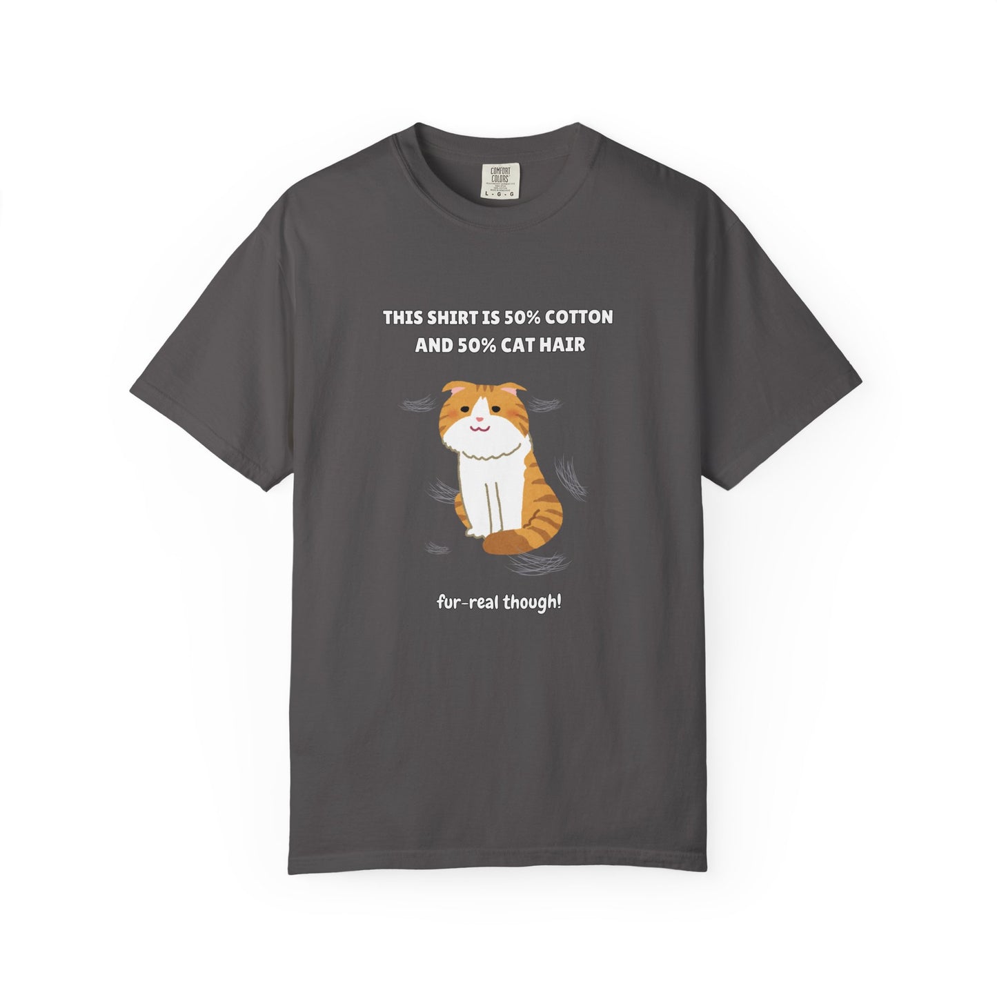 "Half Cotton and Half Cat Hair" Funny T-Shirt
