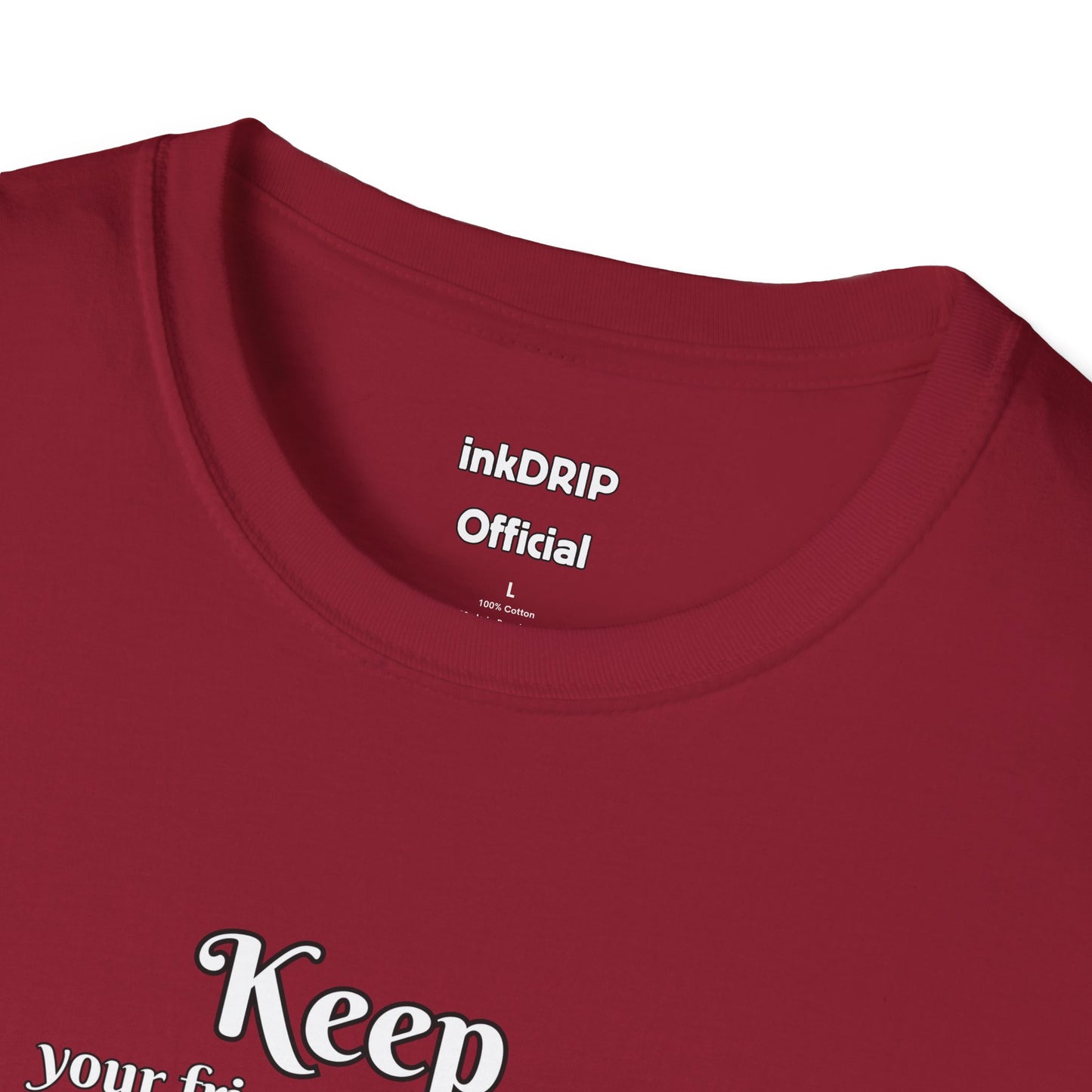 "Keep Your Friends Close and Your Cats Closer" Funny Cat Shirt