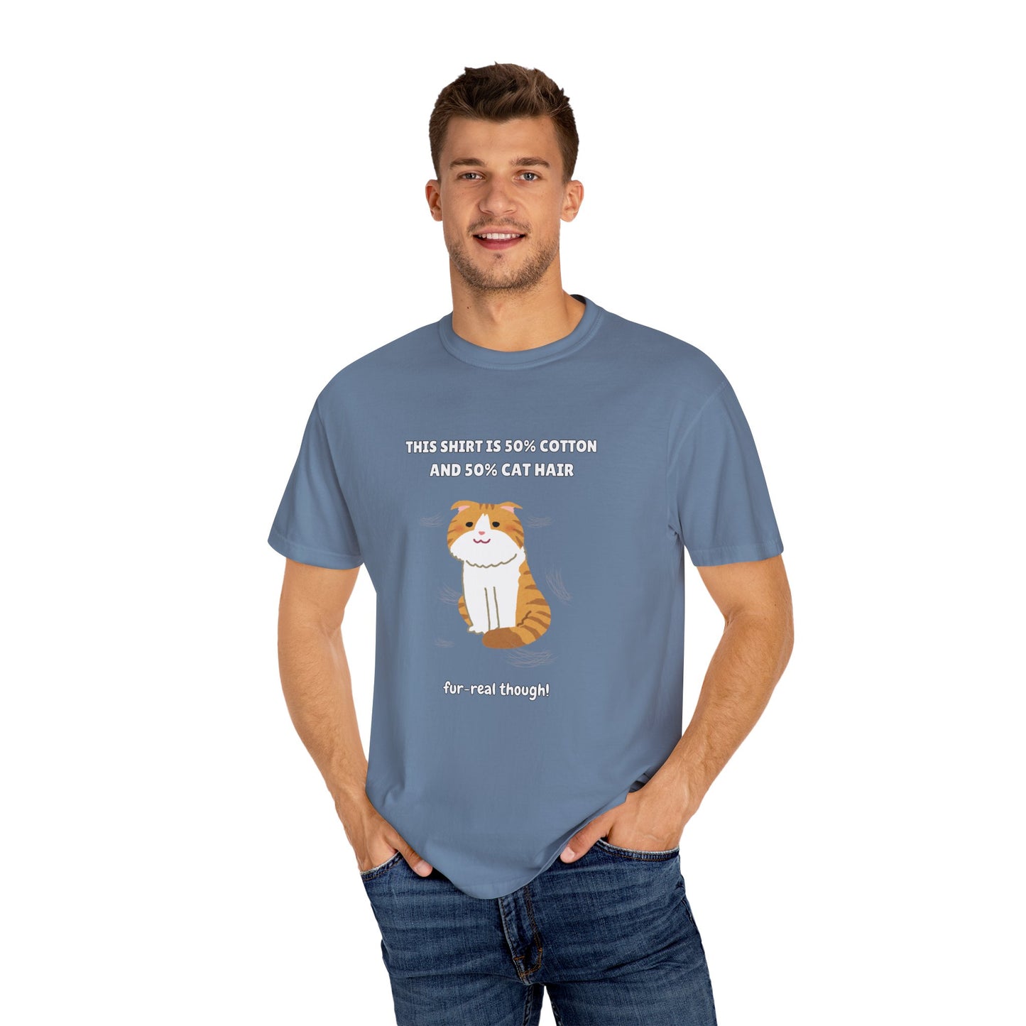"Half Cotton and Half Cat Hair" Funny T-Shirt