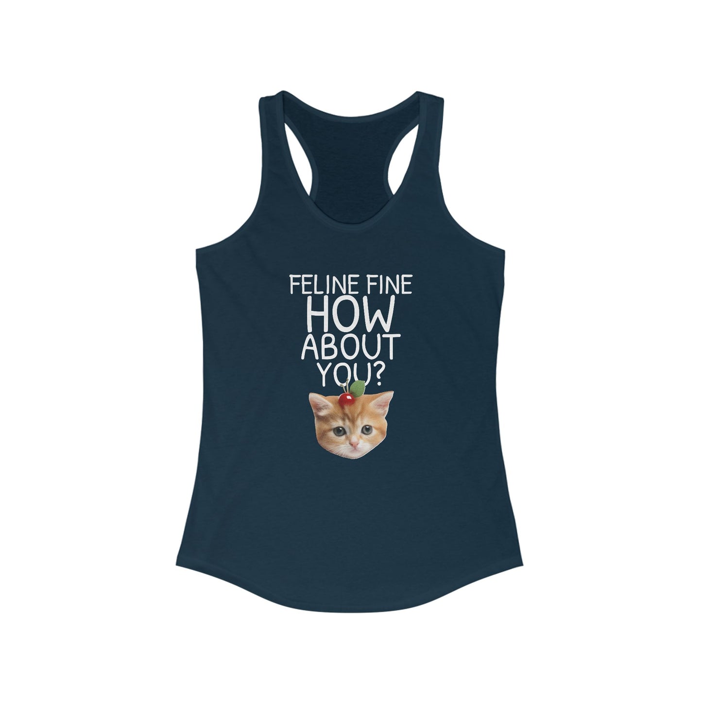 Feline Fine How Bout You Women's Tank Top