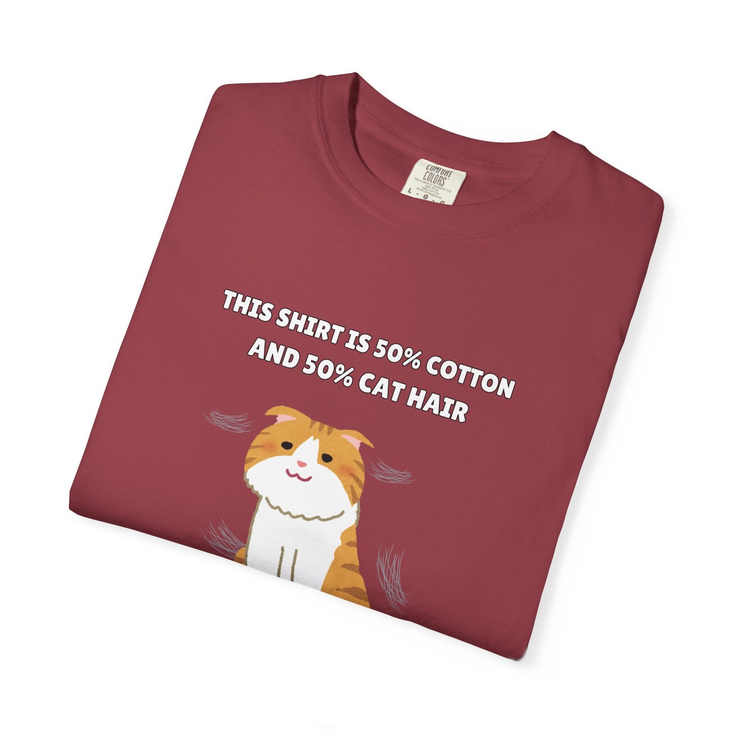 "Half Cotton and Half Cat Hair" Funny T-Shirt