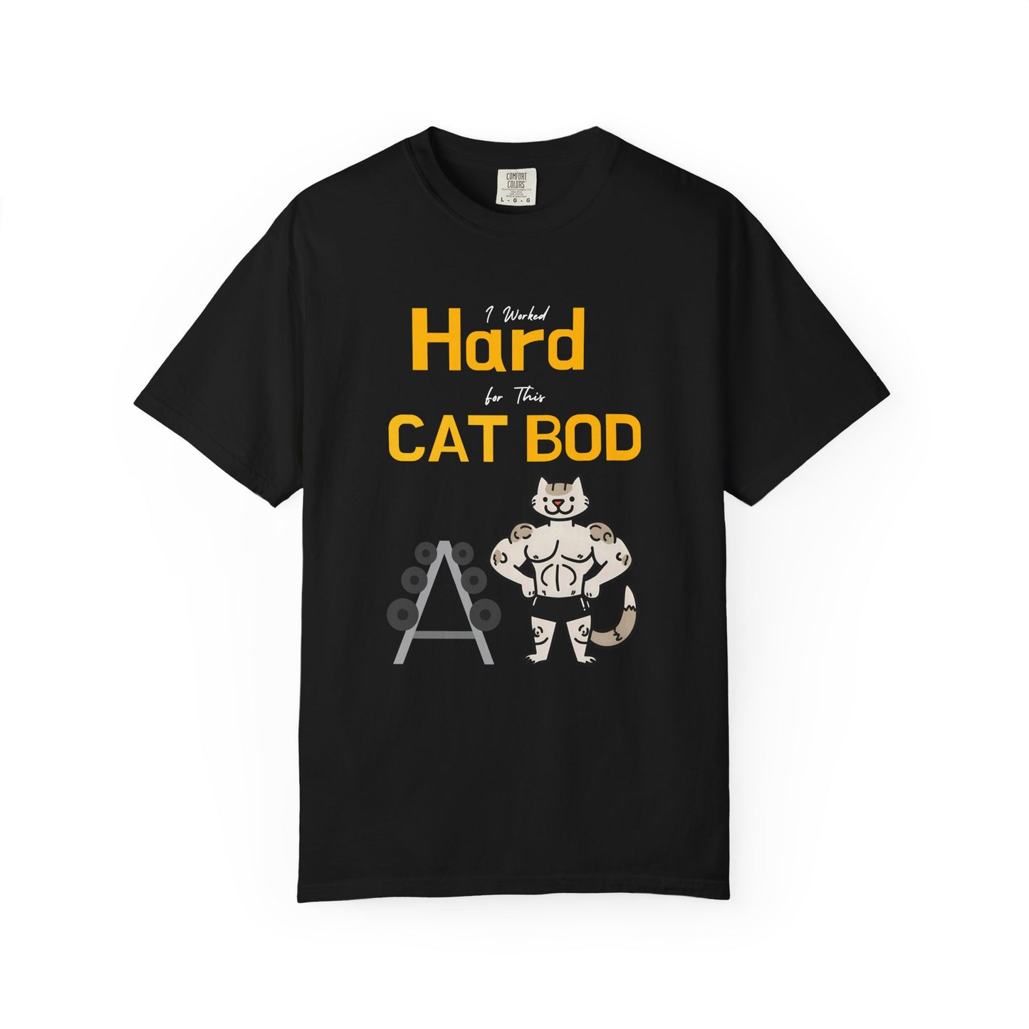 "I Worked Hard for This Cat Bod" Funny Cat T-Shirt