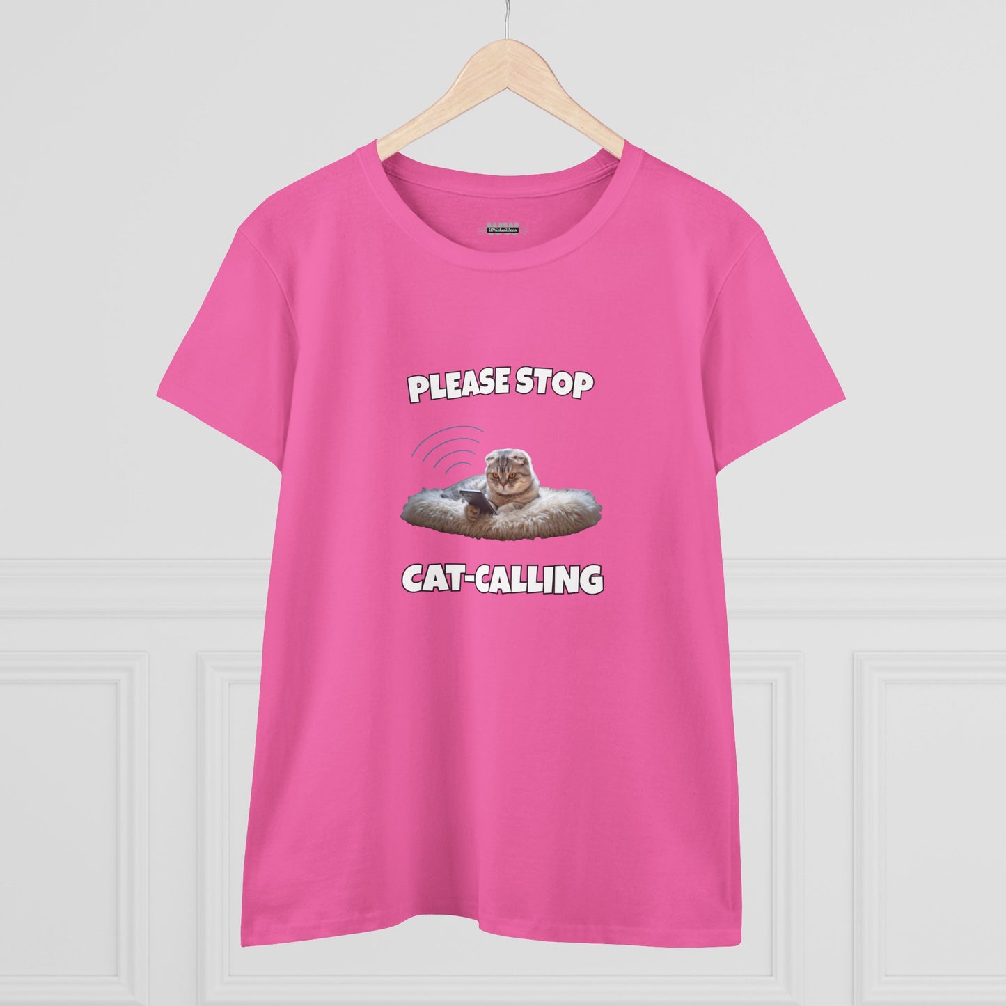 Please Stop Cat Calling Women's Shirt