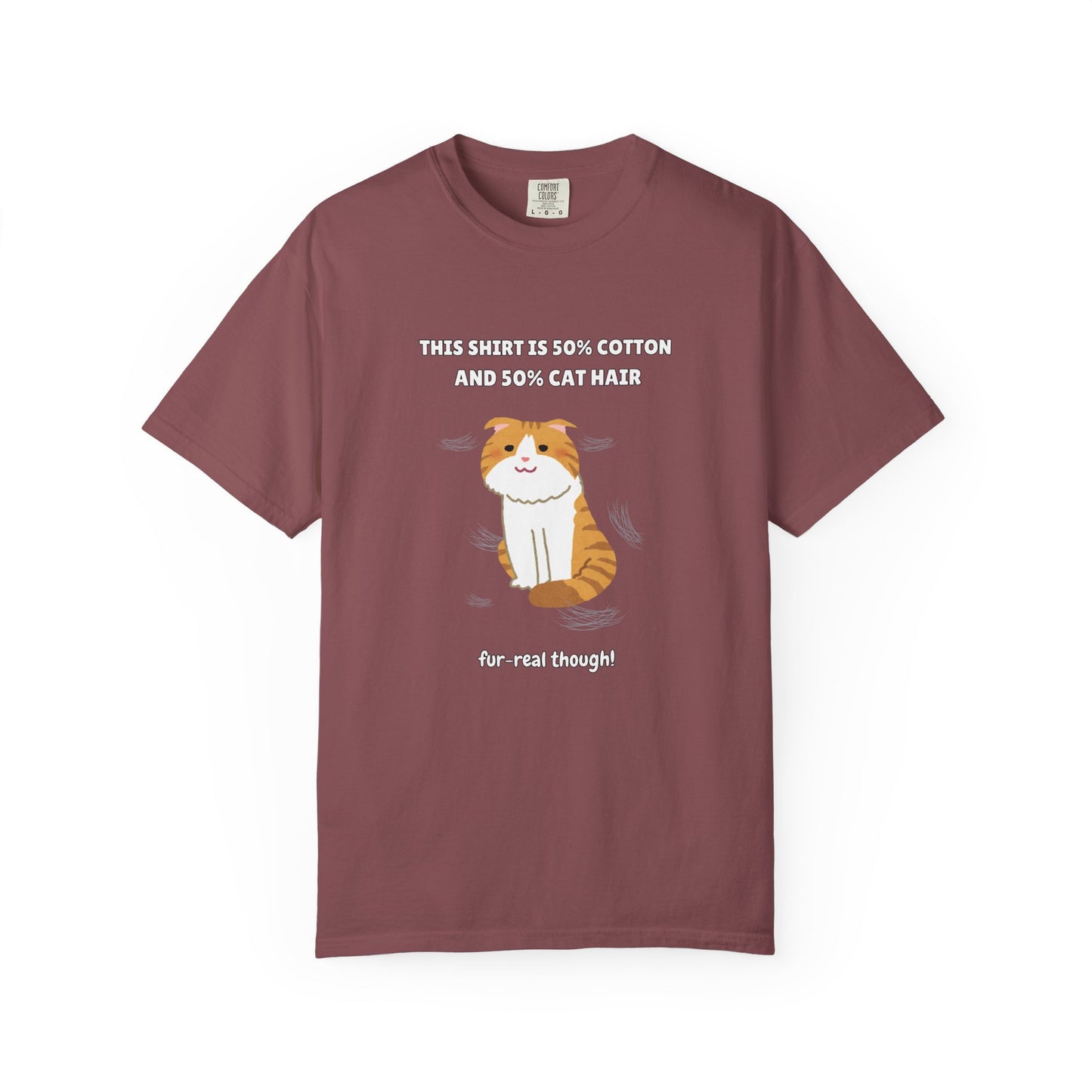 "Half Cotton and Half Cat Hair" Funny T-Shirt