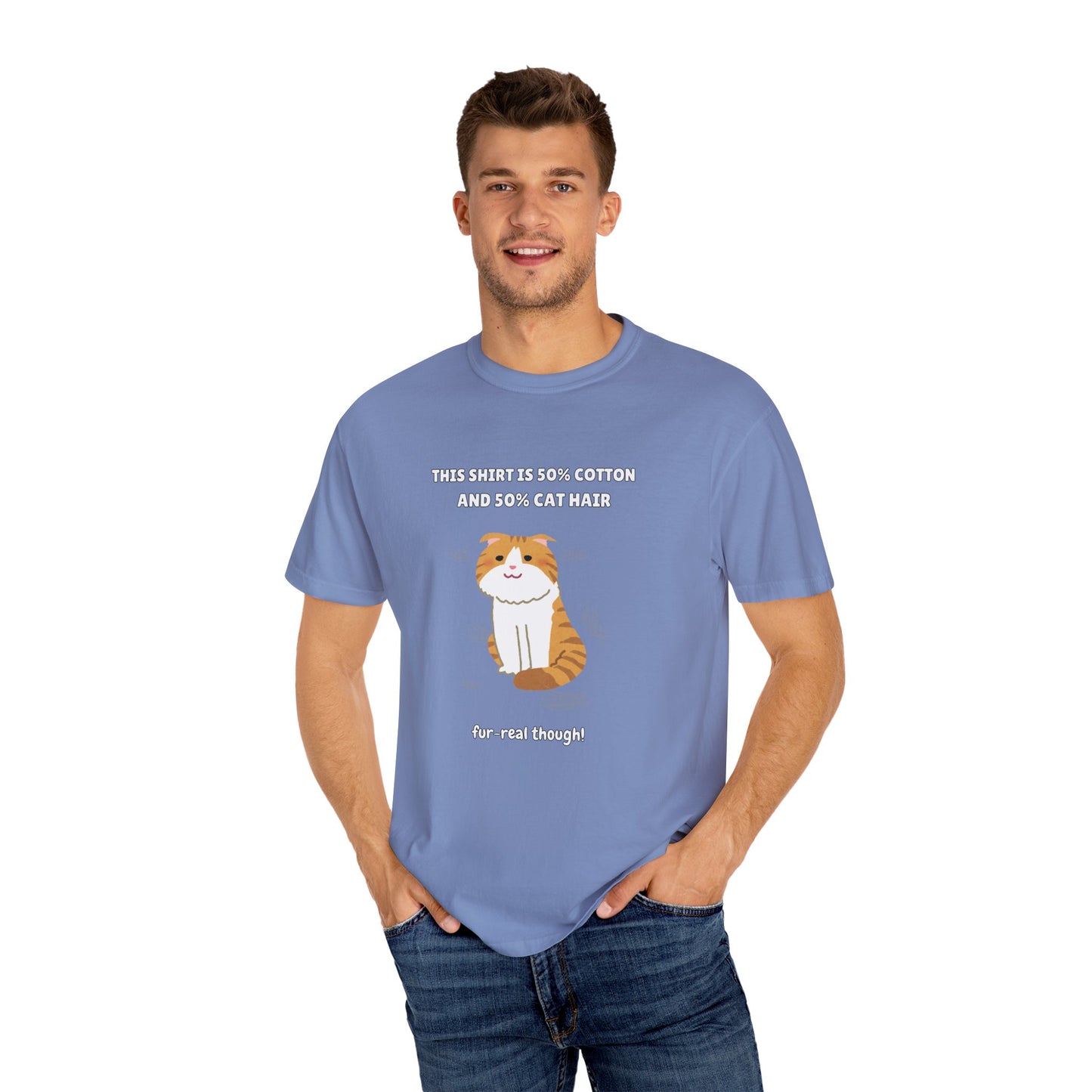 "Half Cotton and Half Cat Hair" Funny T-Shirt