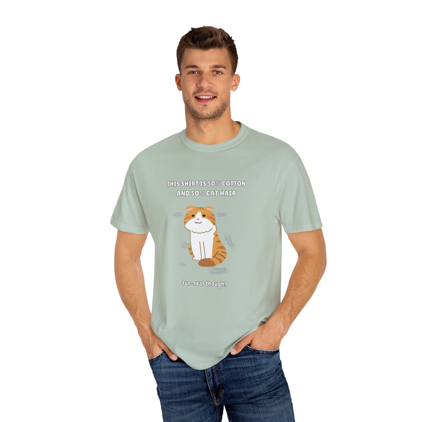 "Half Cotton and Half Cat Hair" Funny T-Shirt