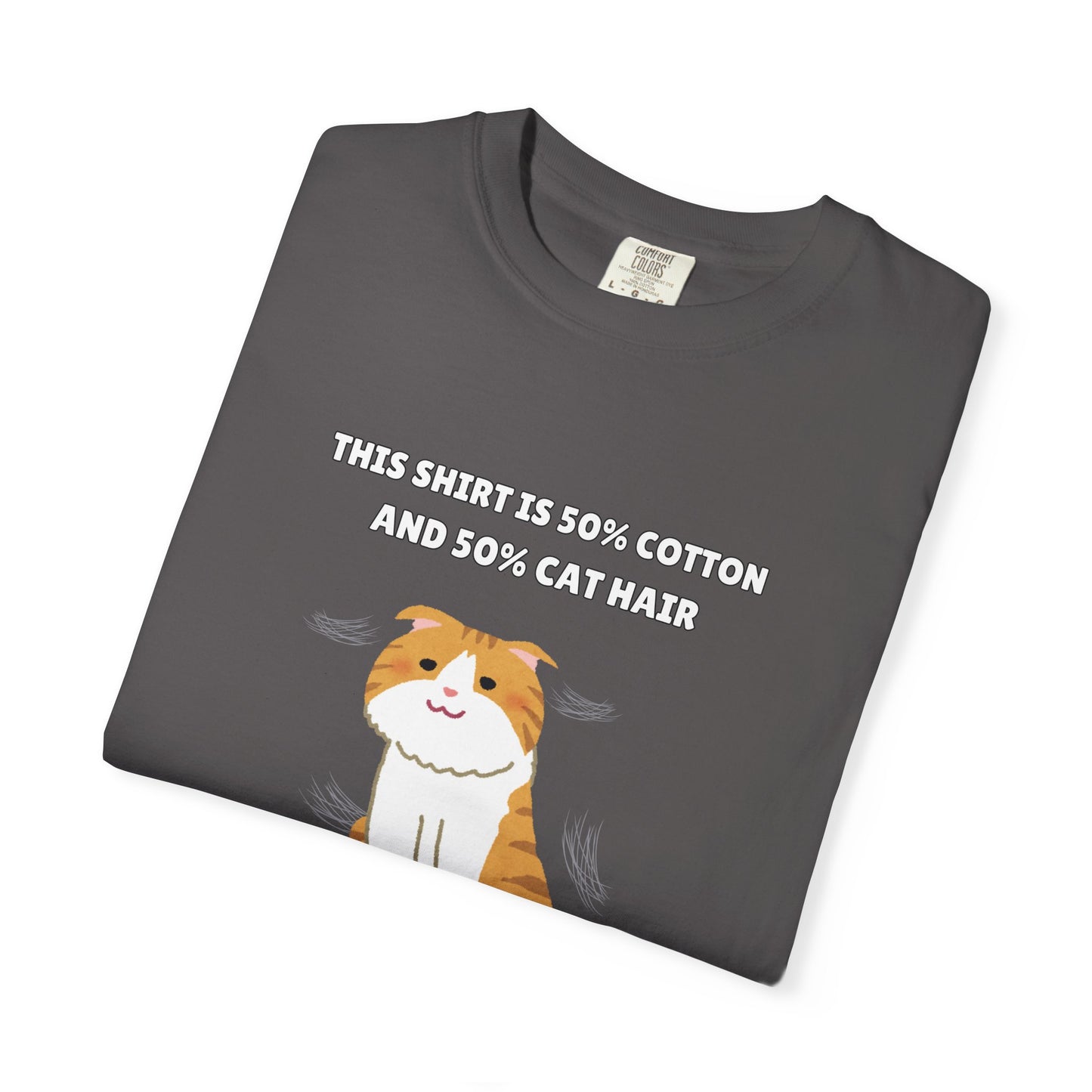 "Half Cotton and Half Cat Hair" Funny T-Shirt