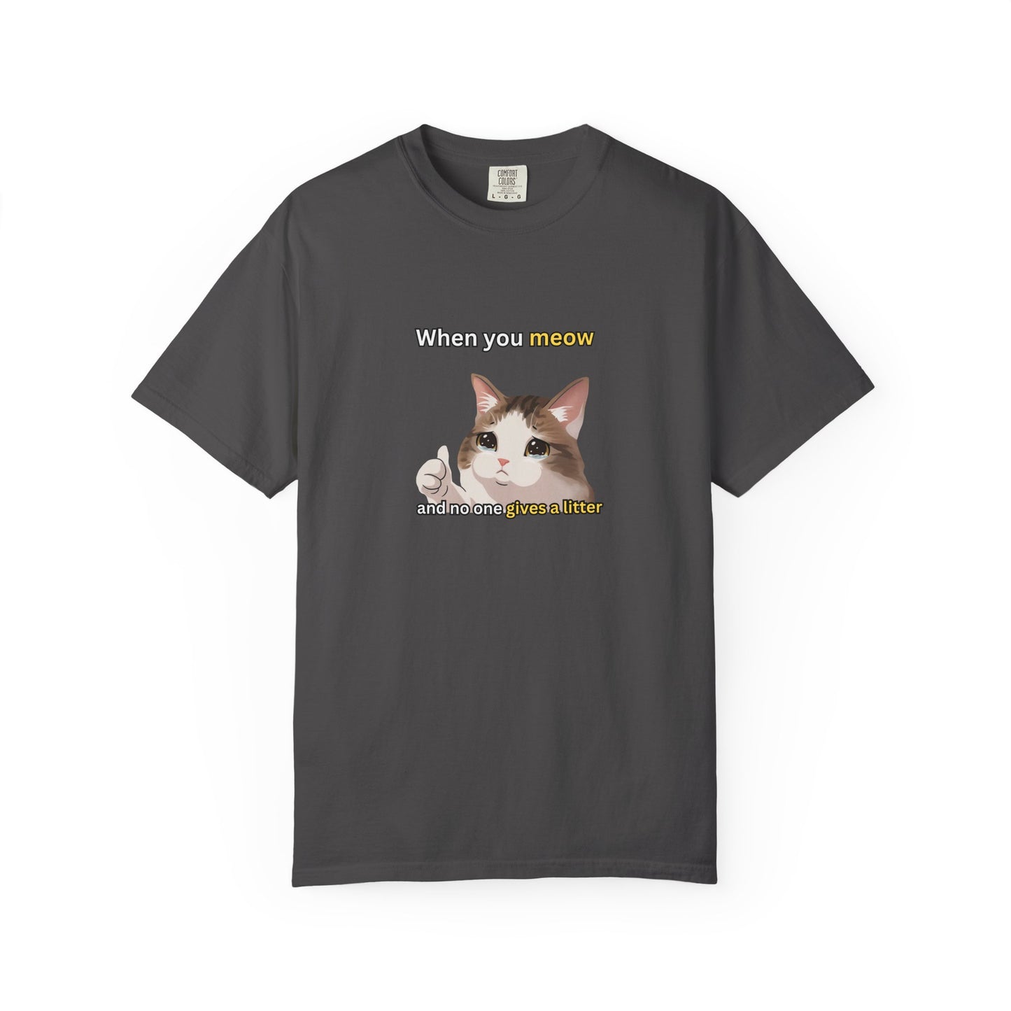When you Meow... Funny Men's/Unisex T-Shirt