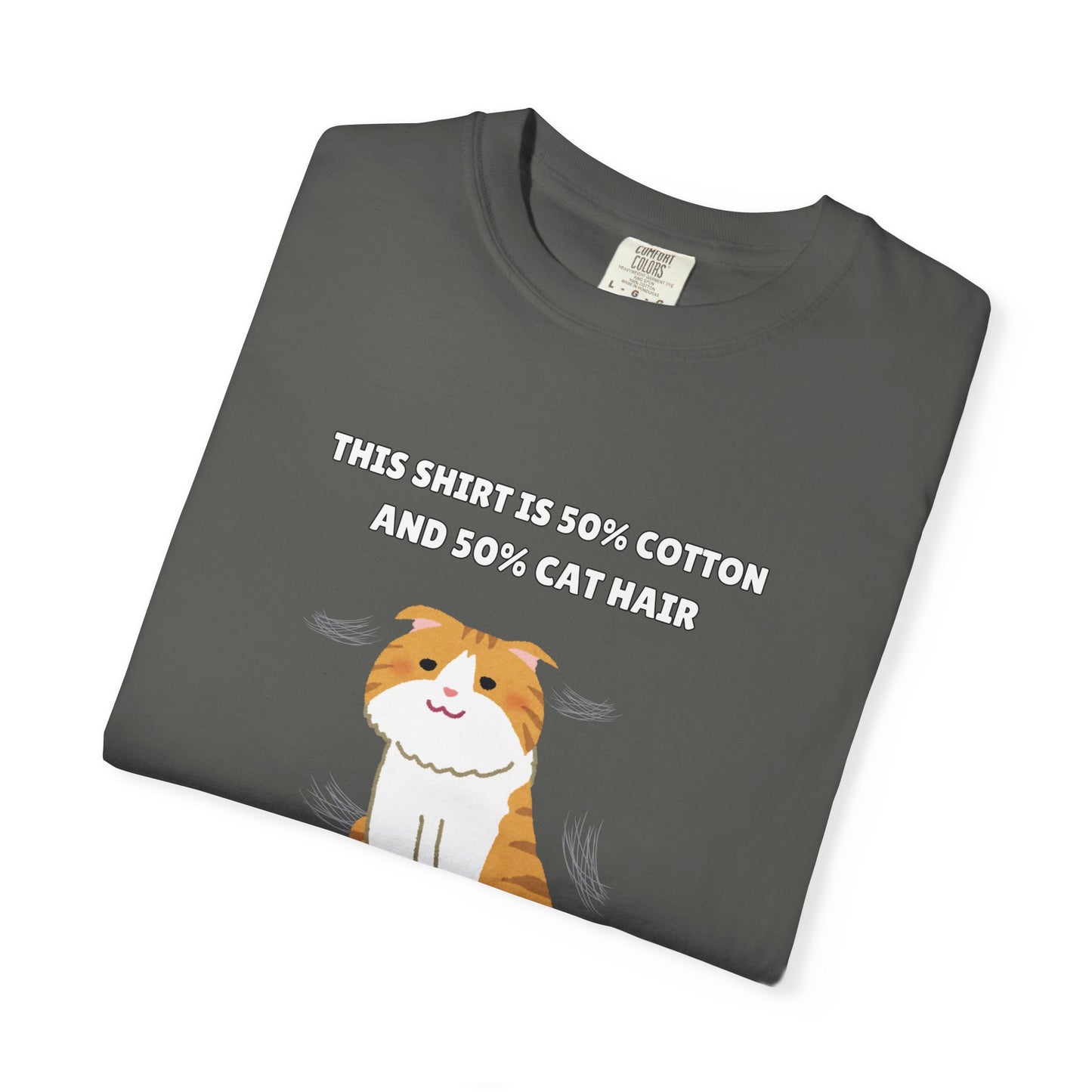 "Half Cotton and Half Cat Hair" Funny T-Shirt