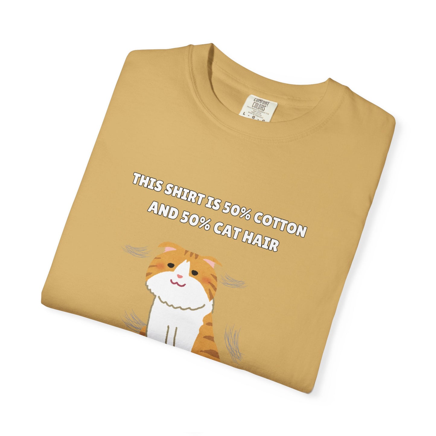 "Half Cotton and Half Cat Hair" Funny T-Shirt