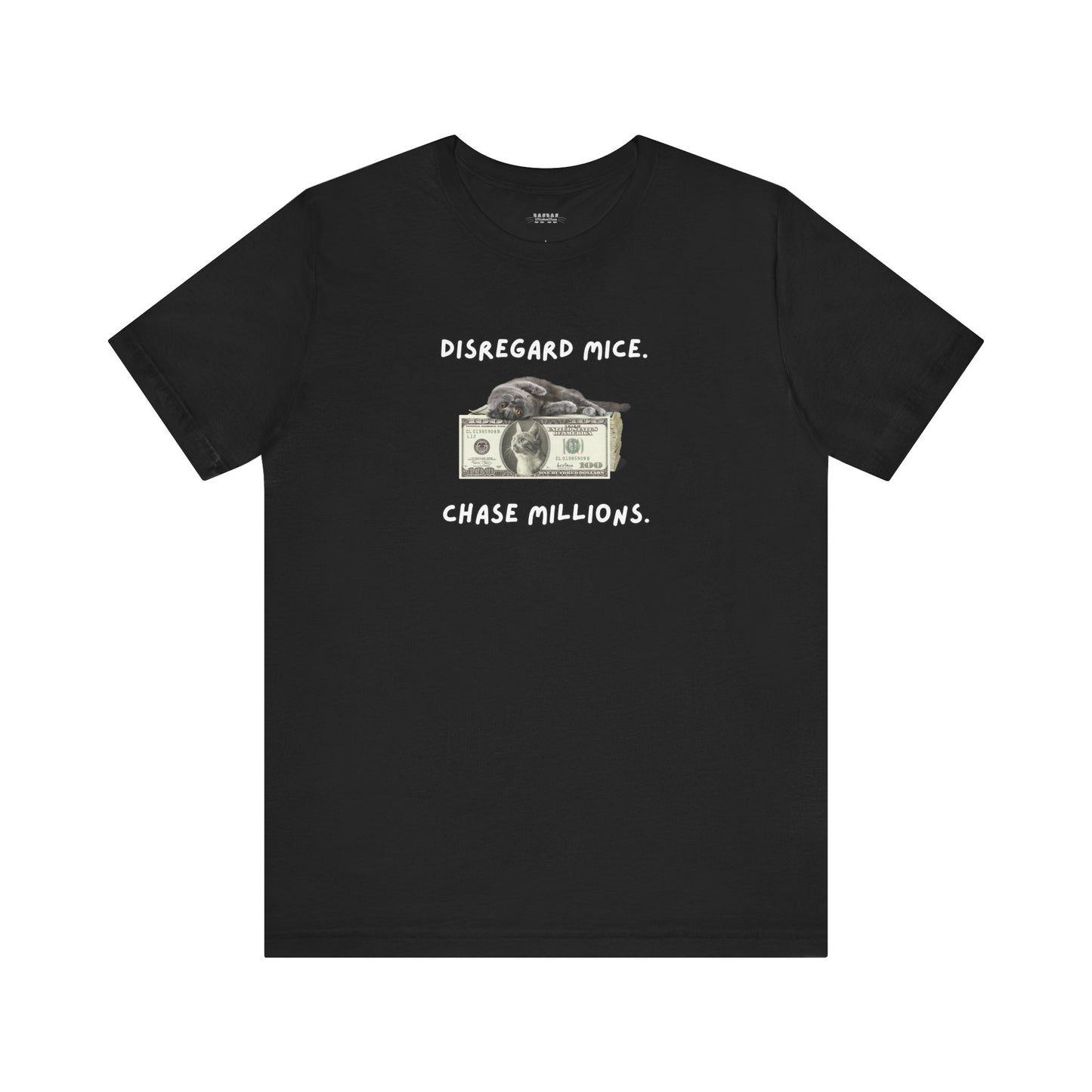 Disregard Mice & Chase Millions Funny Unisex Shirt