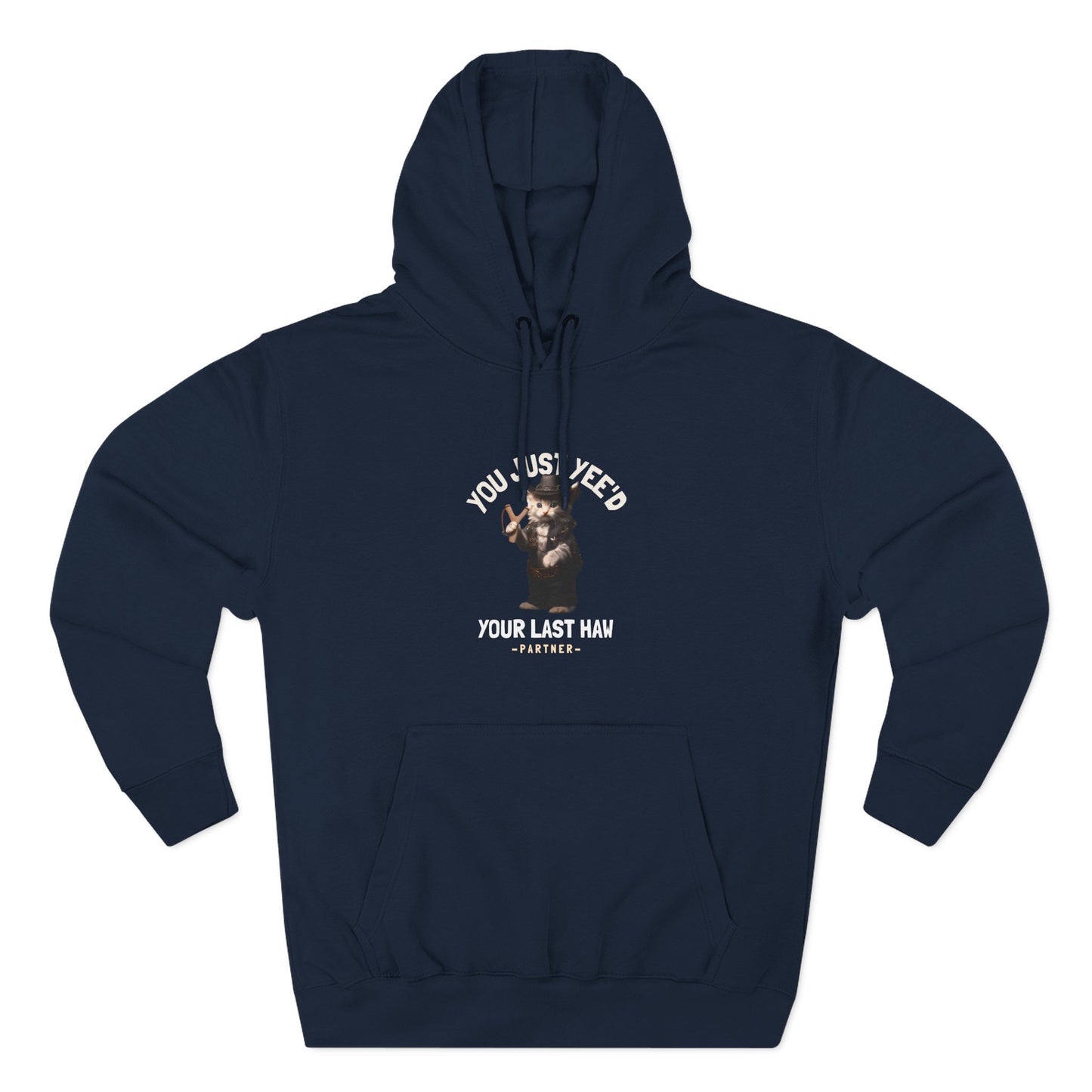 You Just Yee'd Your Last Haw Funny Unisex Hoodie