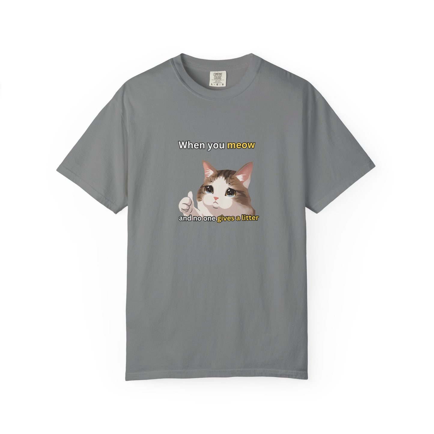 When you Meow... Funny Men's/Unisex T-Shirt