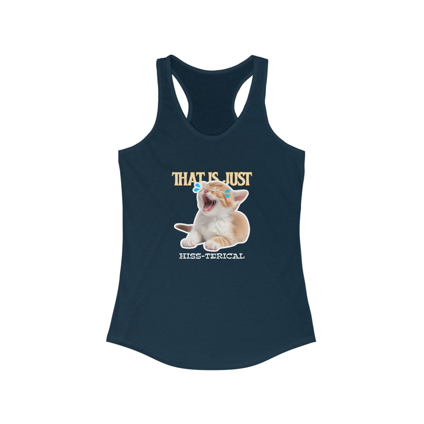 That's Just Hiss-terical Funny Women's Tank Top