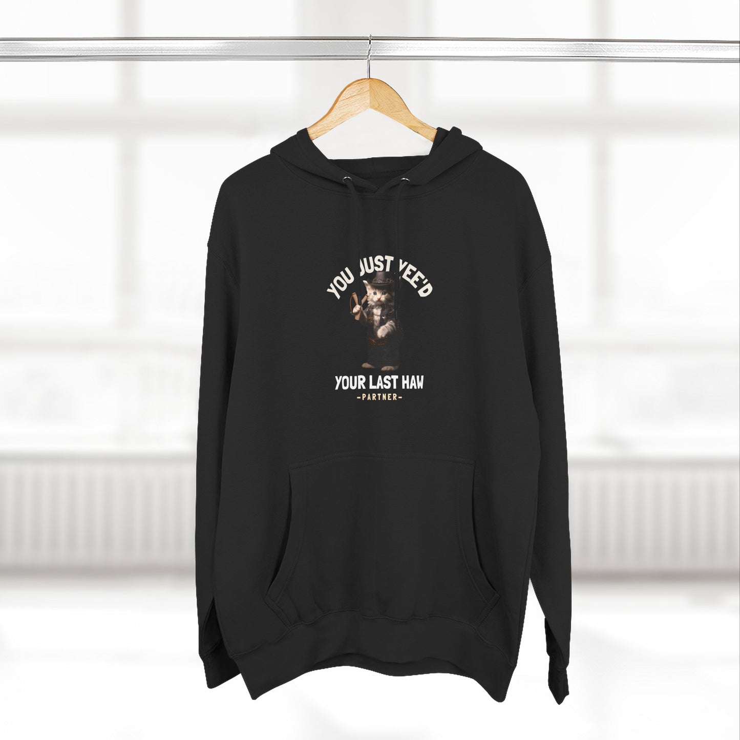 You Just Yee'd Your Last Haw Funny Unisex Hoodie
