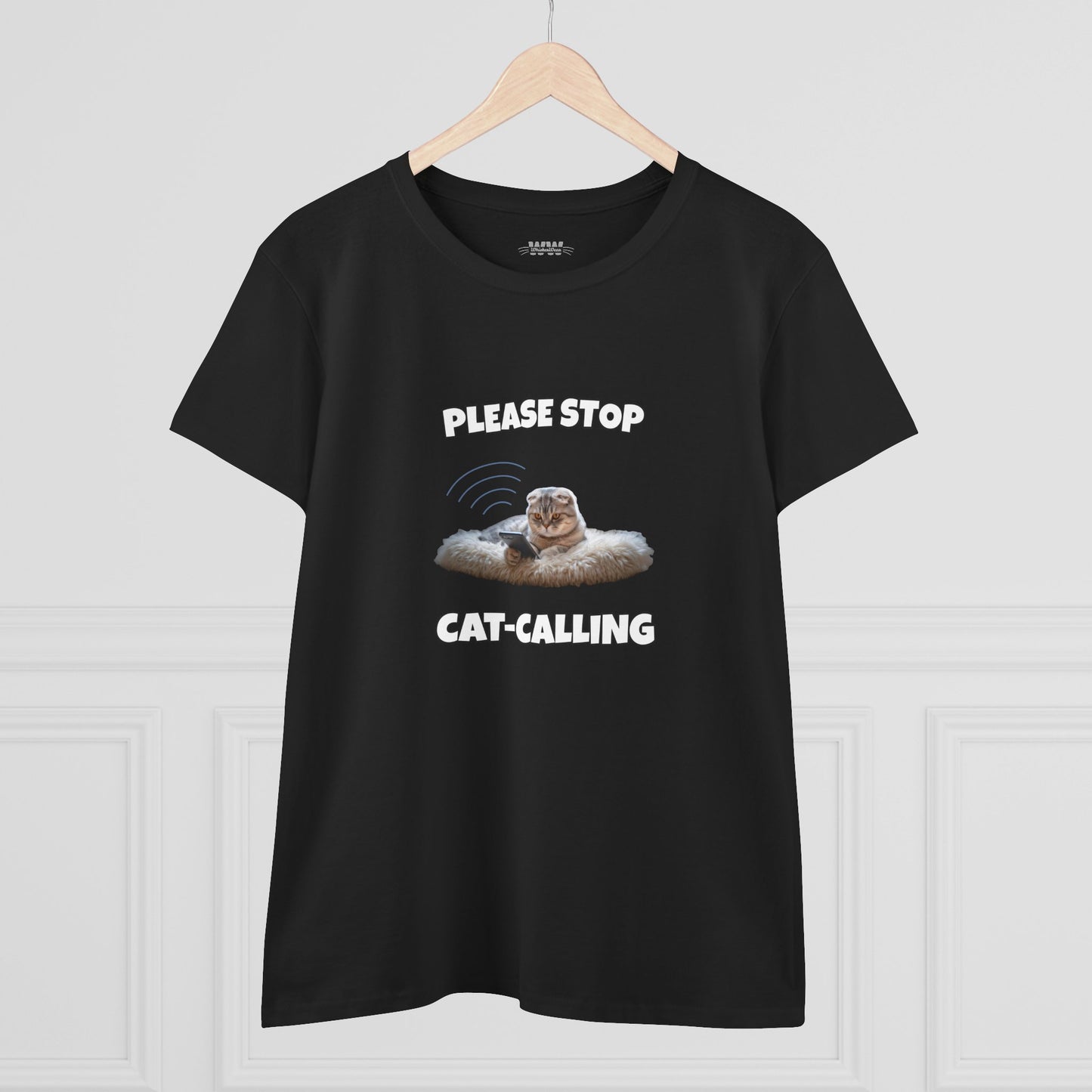Please Stop Cat Calling Women's Shirt