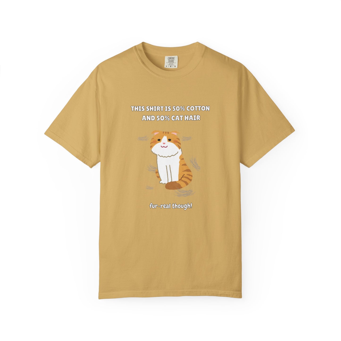 "Half Cotton and Half Cat Hair" Funny T-Shirt