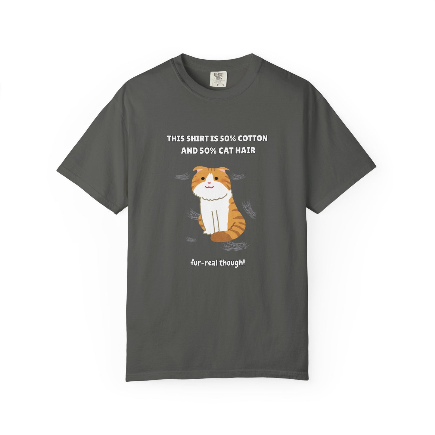 "Half Cotton and Half Cat Hair" Funny T-Shirt
