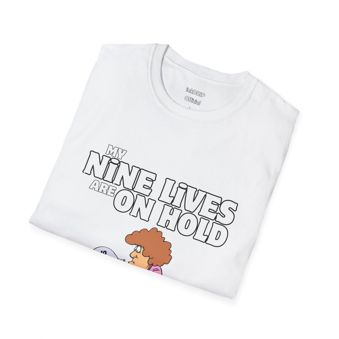 "My Nine Lives Are On Hold" Hilarious Cat T-Shirt