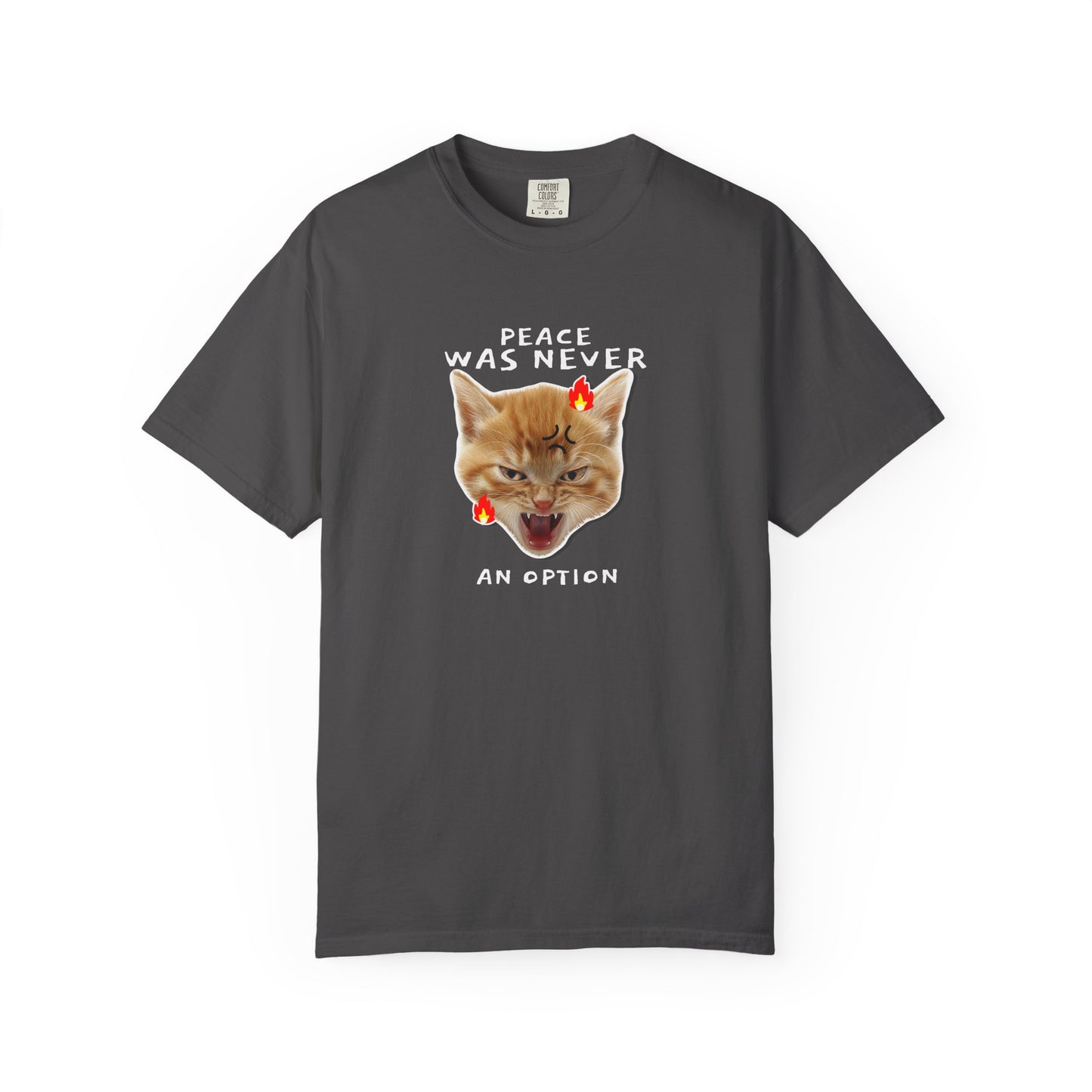 "Peace Was Never an Option" Funny Cat T-Shirt