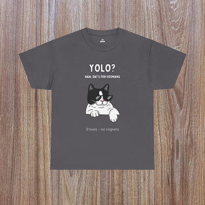 "YOLO? Dat's for hoomans" Funny T-Shirt