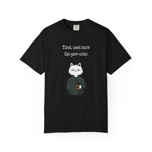 Tired, Need More Cat-paw-ccino Men's/Unisex T-Shirt