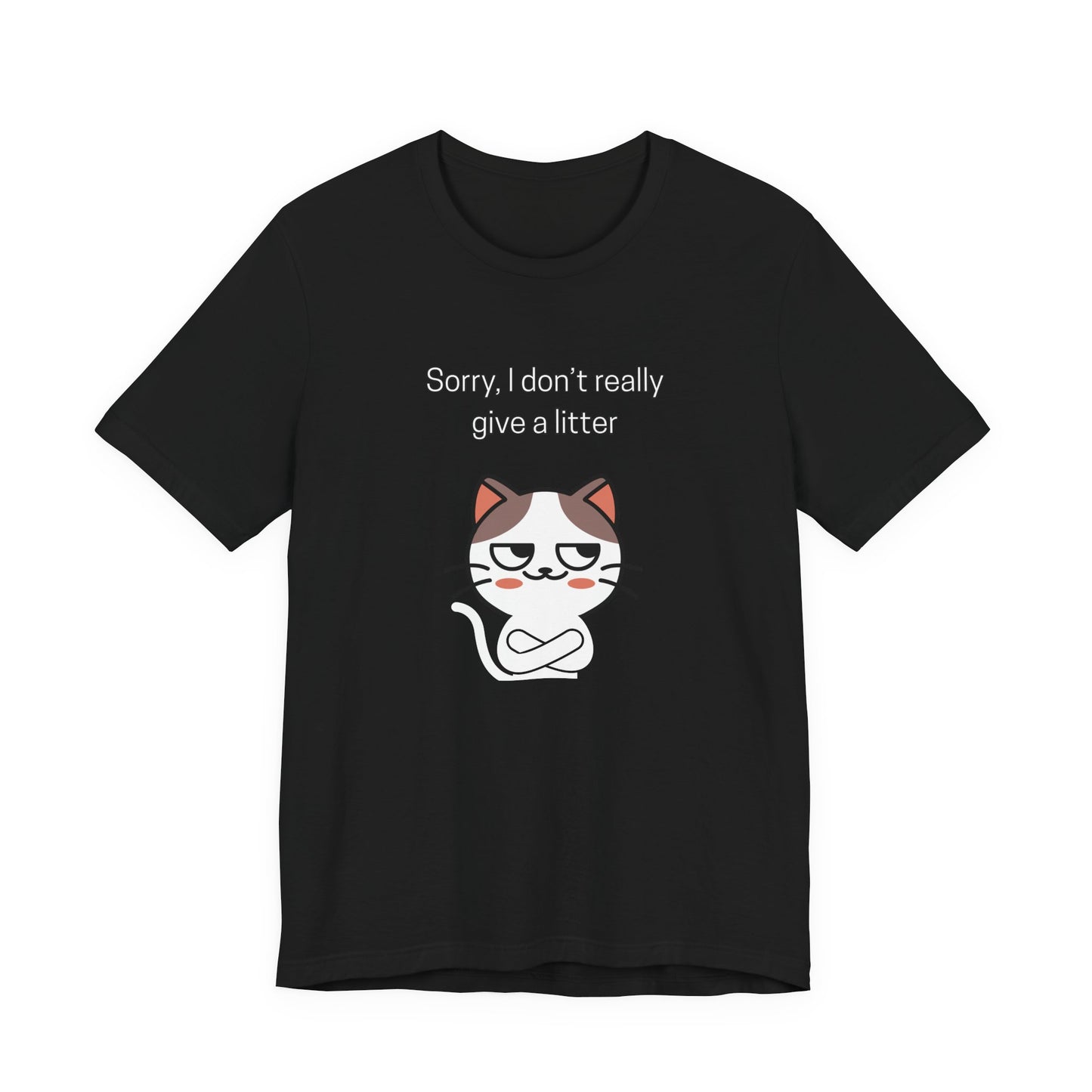 Sorry, I Don't Give a Litter Funny Unisex Shirt
