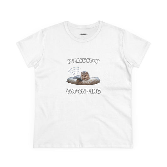 Please Stop Cat Calling Women's Shirt