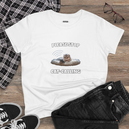 Please Stop Cat Calling Women's Shirt