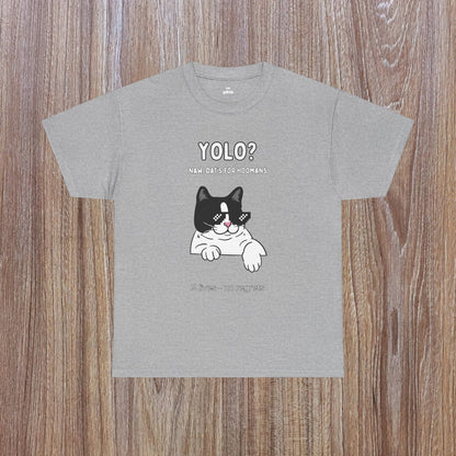 "YOLO? Dat's for hoomans" Funny T-Shirt