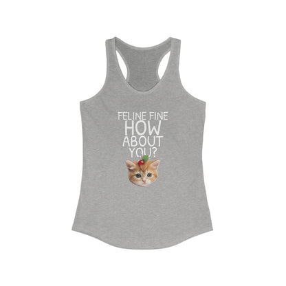 Feline Fine How Bout You Women's Tank Top