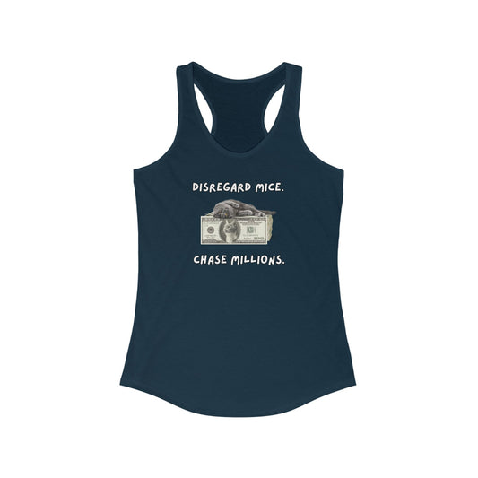 Disregard Mice Chase Millions Funny Women's Tank Top