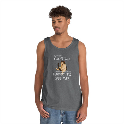 Is That Your Tail or Are You Just Happy to See Me Men's/Unisex Tank Top