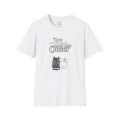"Keep Your Friends Close and Your Cats Closer" Funny Cat Shirt