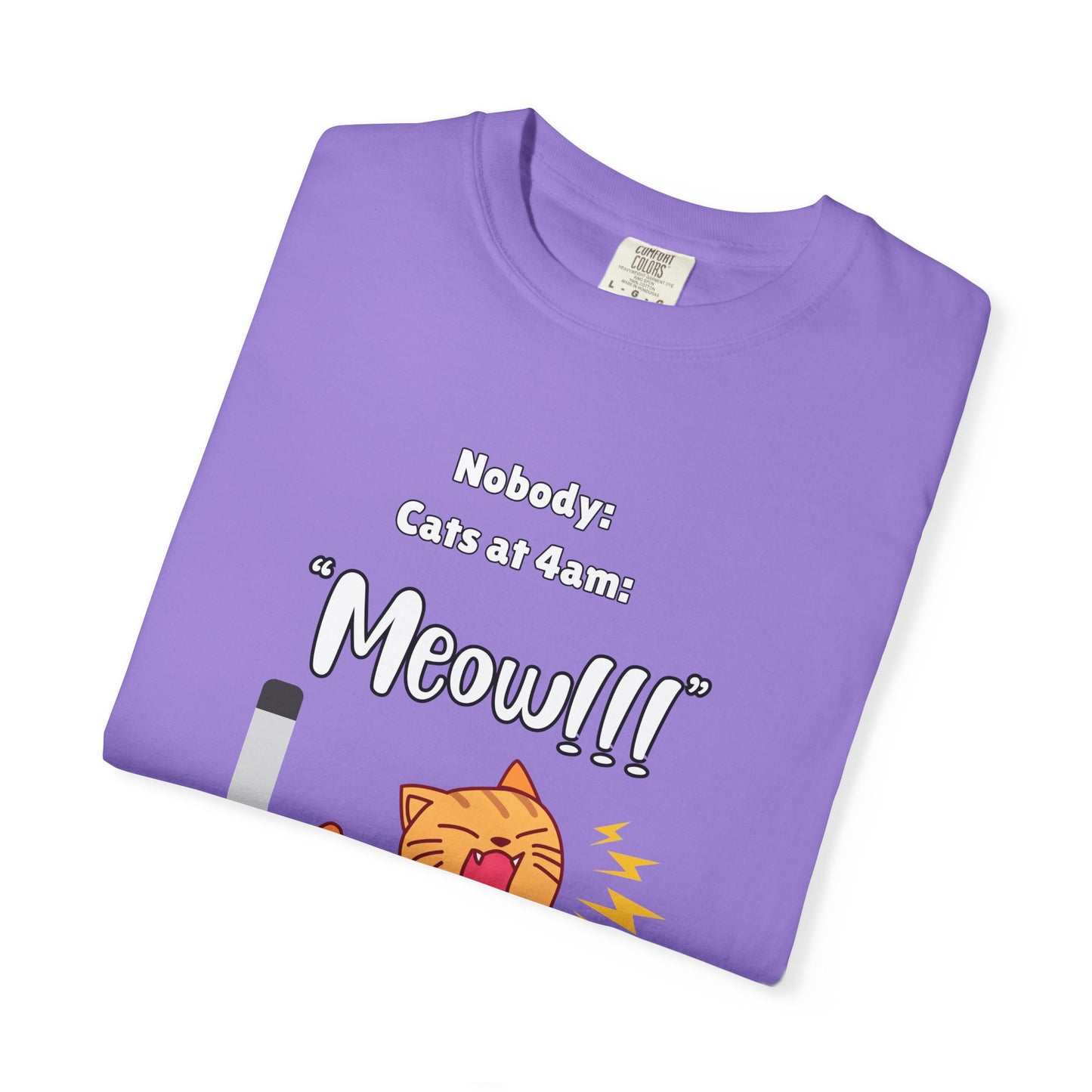 "Cats at 4am: Meow!!!" Funny T-Shirt