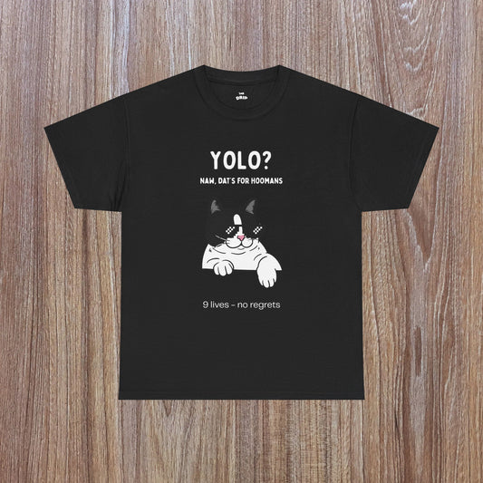 "YOLO? Dat's for hoomans" Funny T-Shirt
