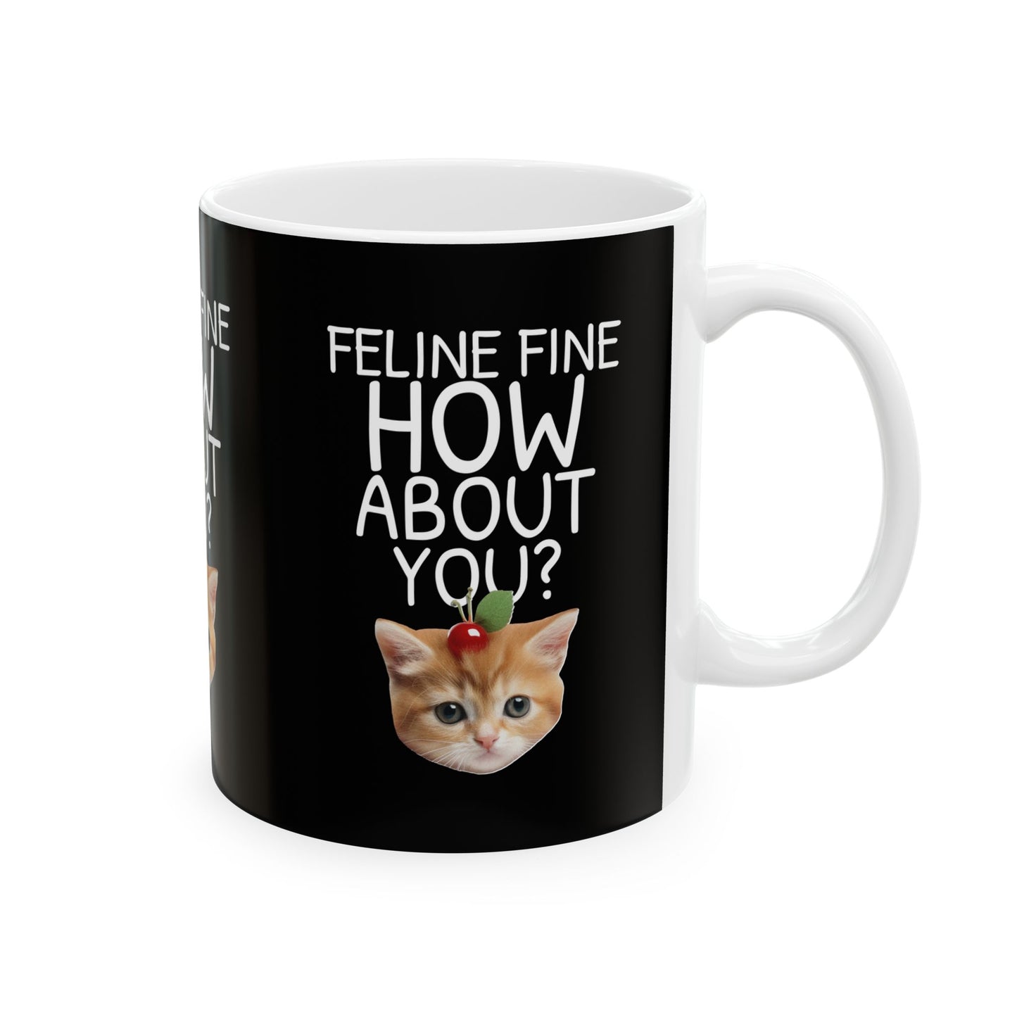 Feline Fine, How 'Bout You? Coffee Mug
