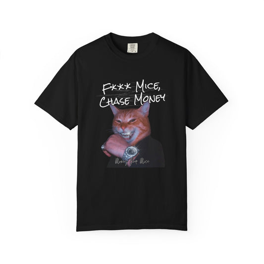 "F*** Mice, Chase Money" Funny Cat T-Shirt