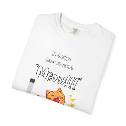 "Cats at 4am: Meow!!!" Funny T-Shirt