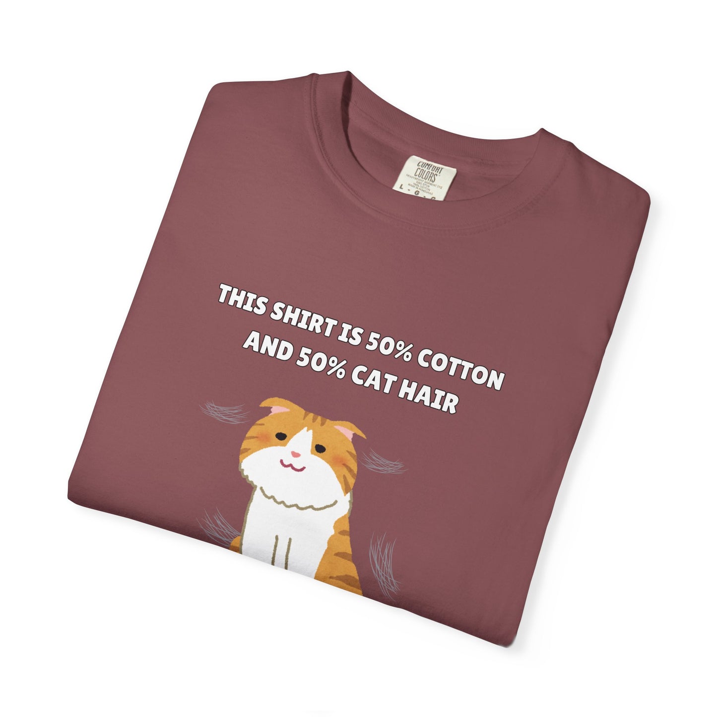 "Half Cotton and Half Cat Hair" Funny T-Shirt