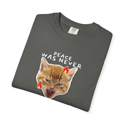"Peace Was Never an Option" Funny Cat T-Shirt